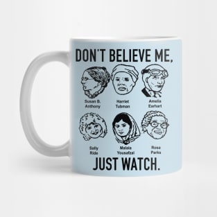 don't believe me just watch Mug